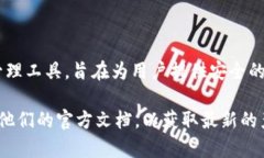 Tokenim冷钱包是由Tokenim公司开发的一款数字资产安